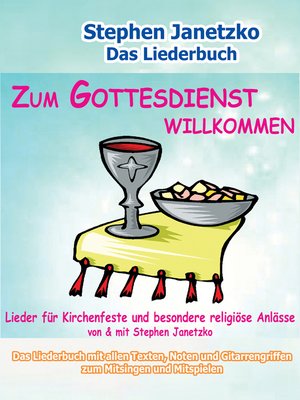 cover image of Zum Gottesdienst willkommen--Lieder für Kirchenfeste und besondere religiöse Anlässe